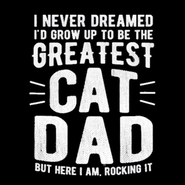 I never dreamed I'd grow up to be the greatest cat dad preview