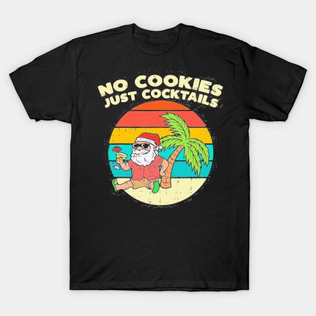 No cookies just cocktails santa beach christmas in july xmas shirt