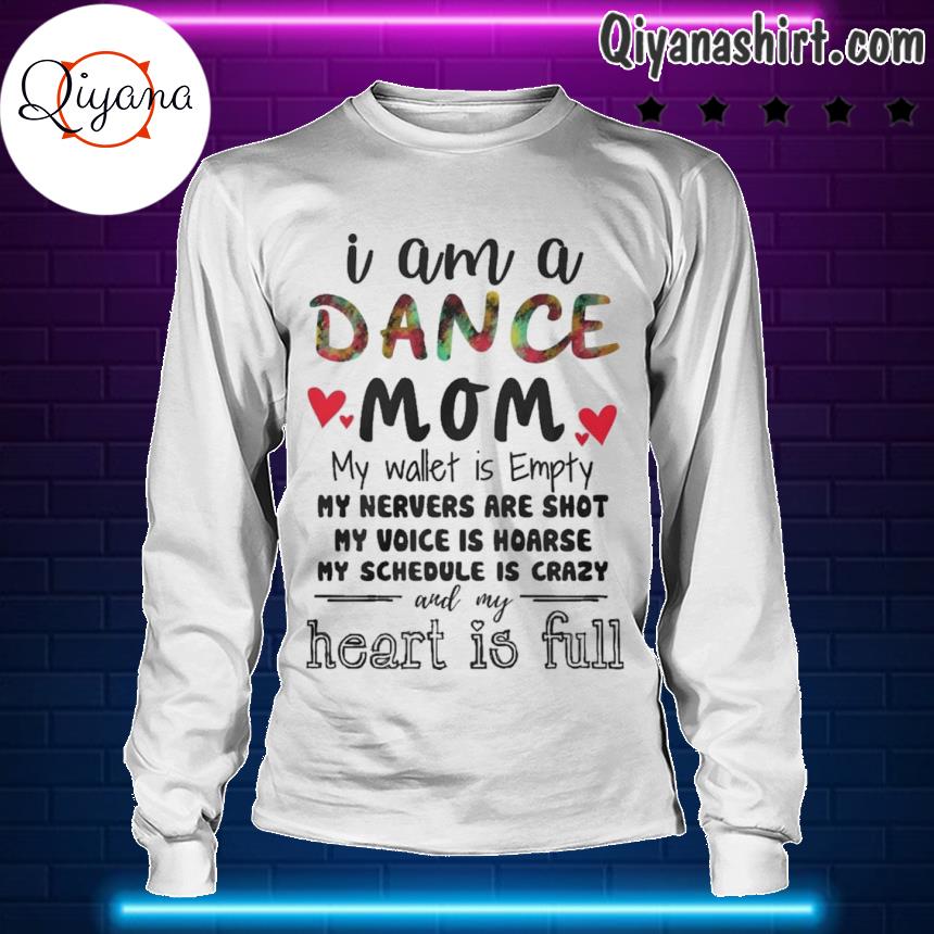 Dance Mom My Wallet is Empty Funny Mom T-Shirt