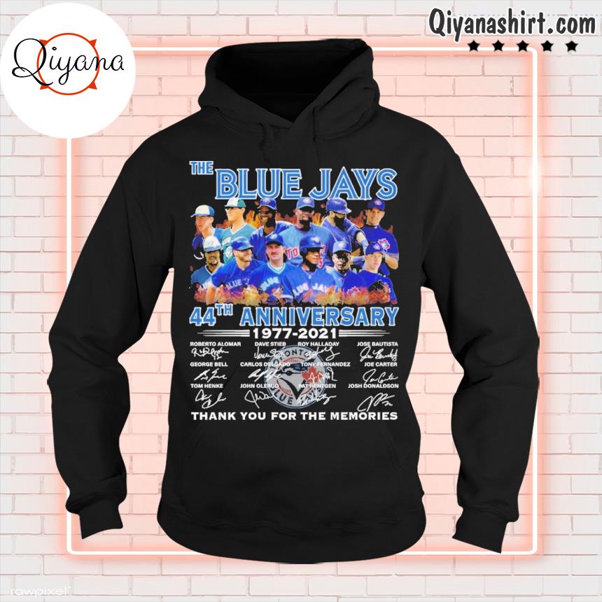 Official The Blue Jays 44th Anniversary 1977-2021 Thank You For The  Memories Shirt, hoodie, tank top