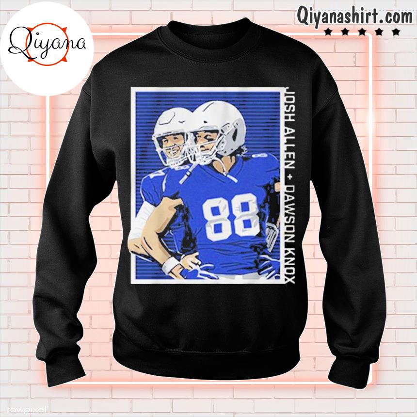 Josh allen and dawson knox guys being dudes hottrend shirt, hoodie,  sweater, long sleeve and tank top