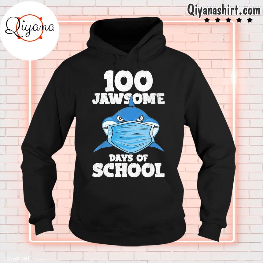 100 Jawsome Days School Shark Mask 100th Day Quarantine Tee Shirt hoodie-black