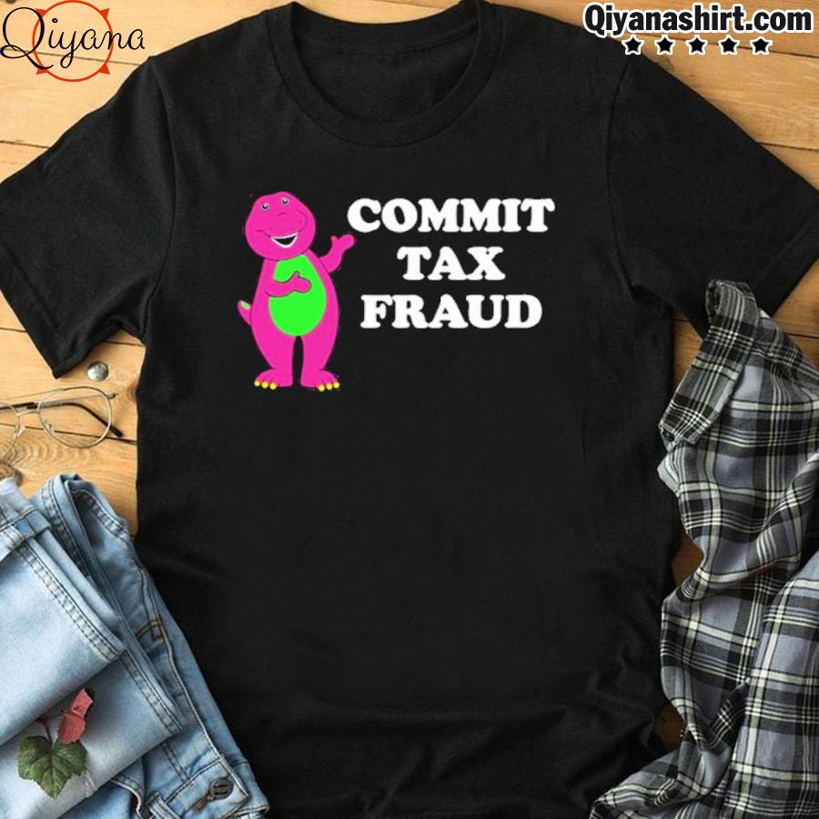 funny commit tax fraud shirt shirt black