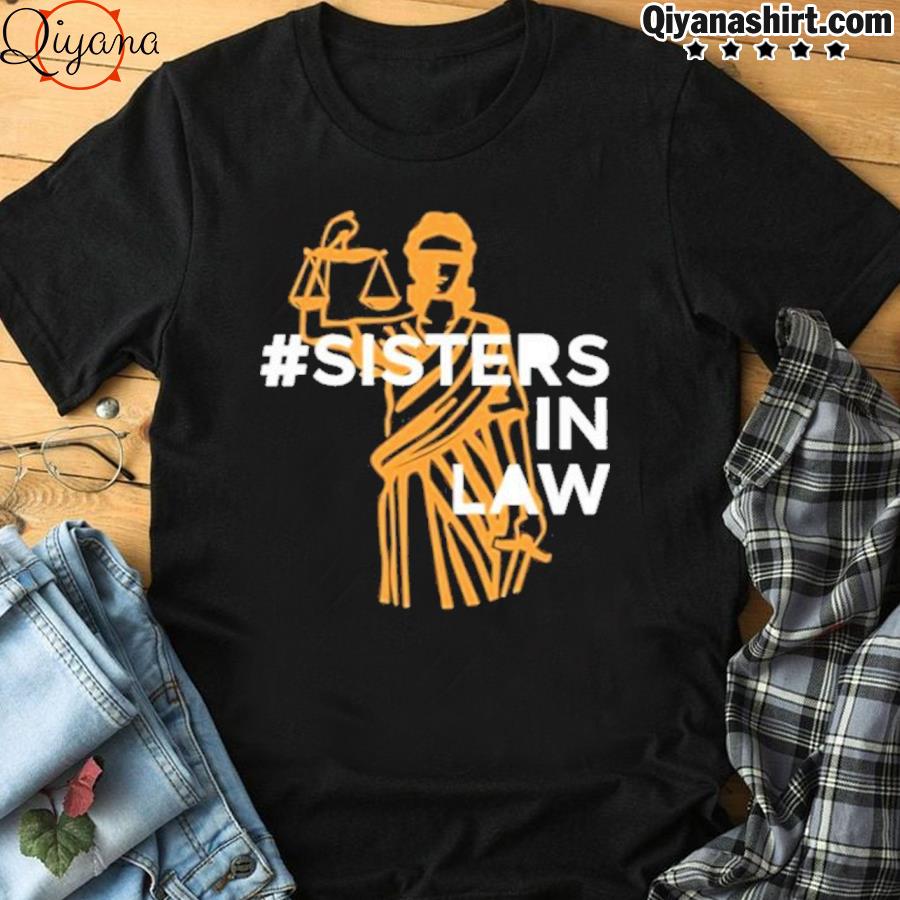 #Sisters In Law Shirt