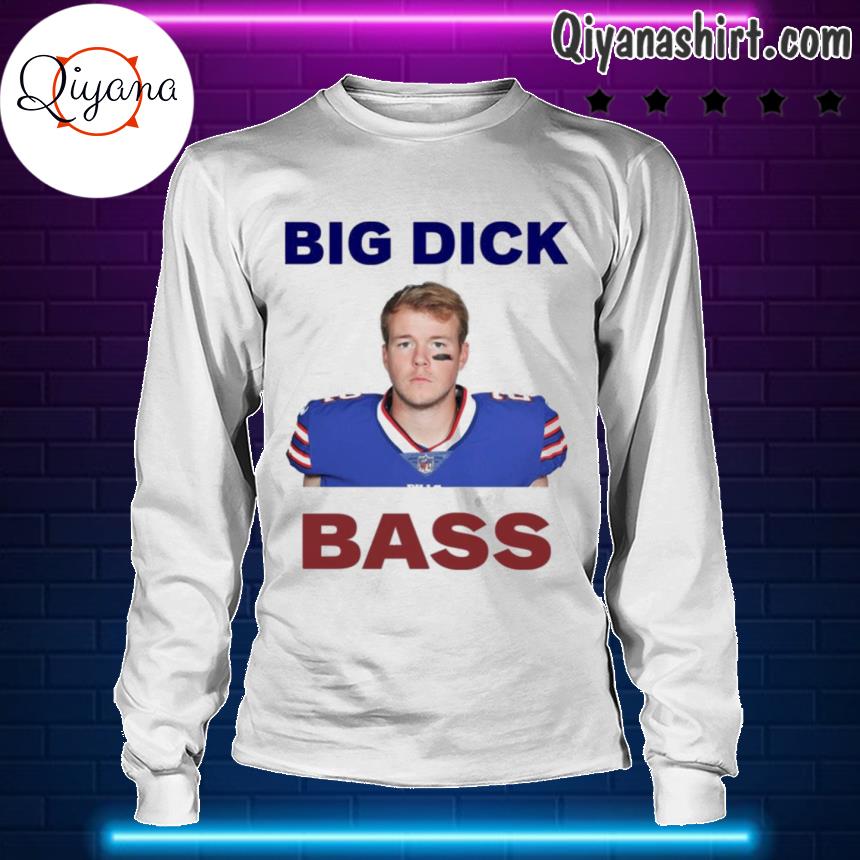 Tyler Bass Big Dick Bass shirt, hoodie, sweatshirt and tank top