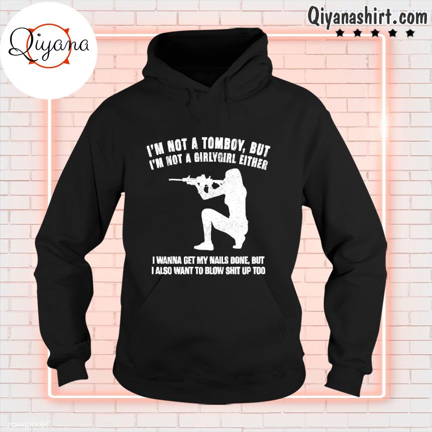 Bridgette I'm not a tomboy but I'm not a girly girl either girl with a gun version hoodie-black