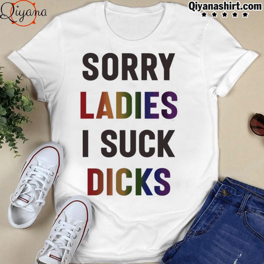¡ʇɐɹ noah sorry ladies I suck dicks shirt