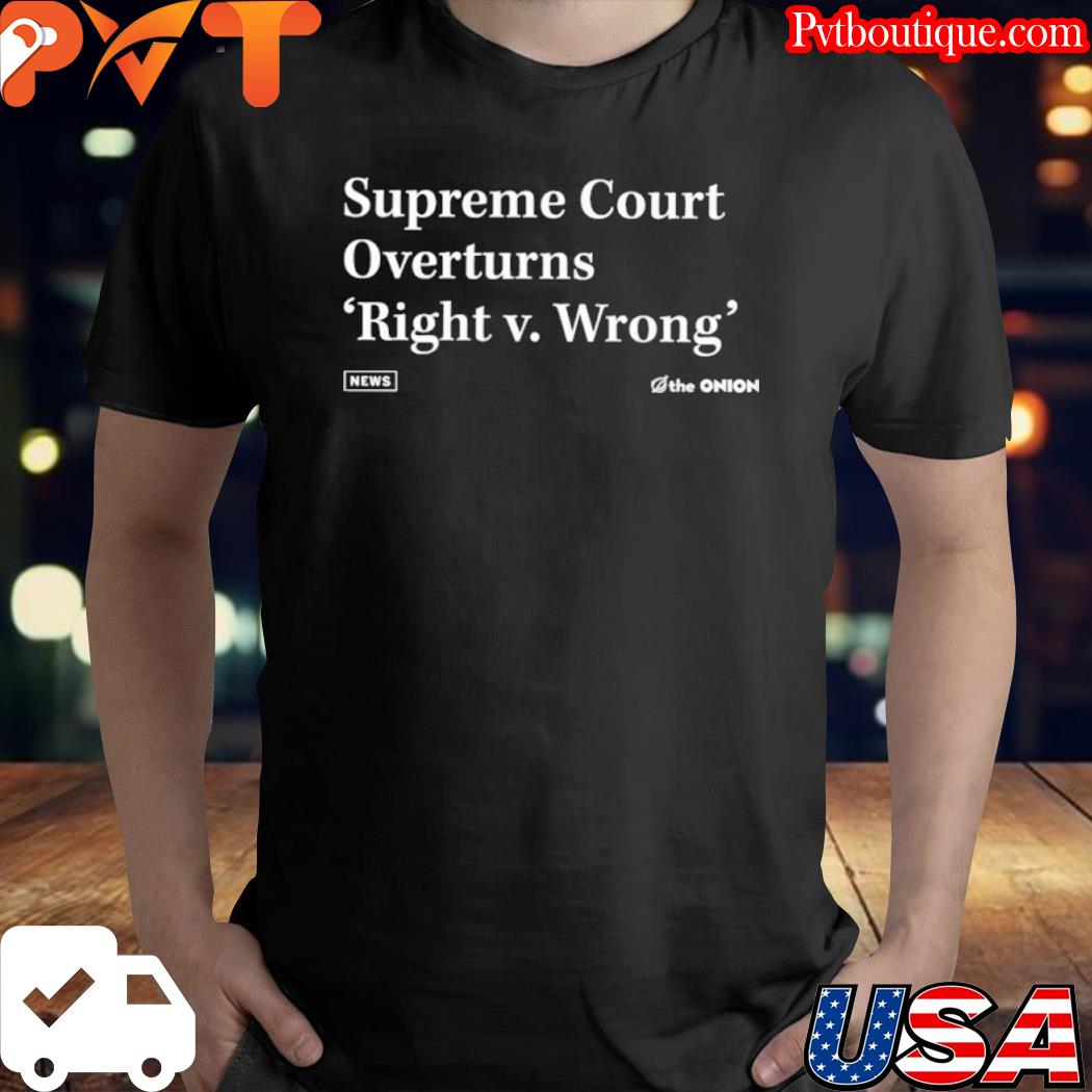 'right v. wrong' headline shirt