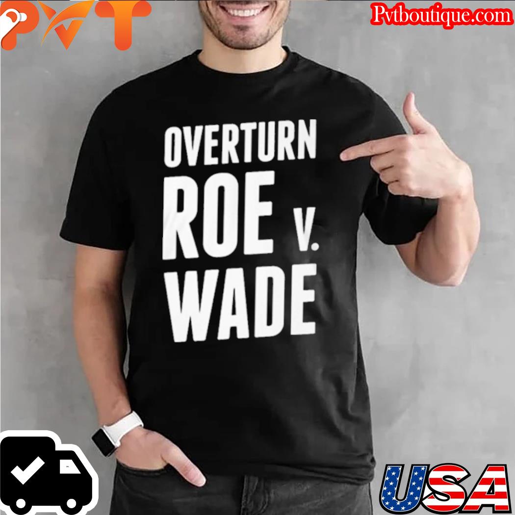 Roe v wade overturned s t-shirt-black