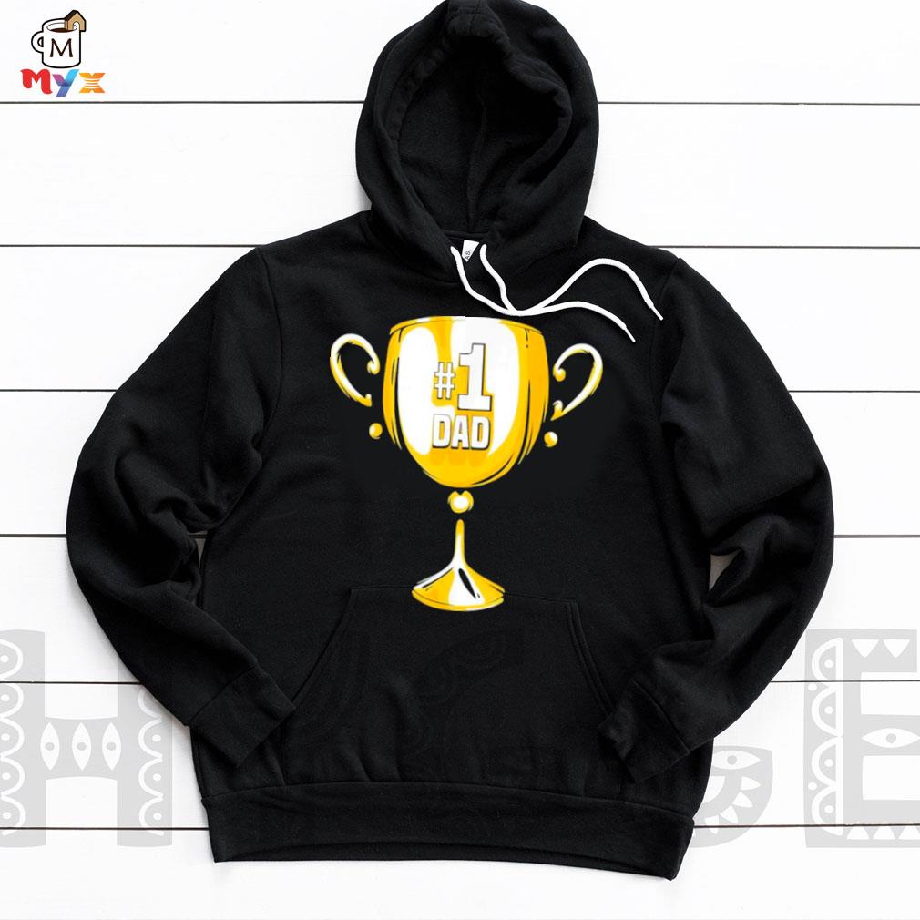 #1 dad trophy cup award fathers day Hoodie