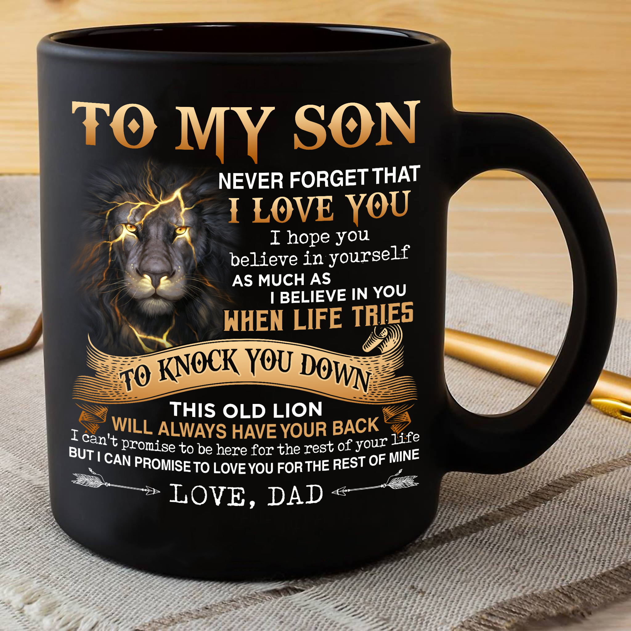 Lion to my son never forget that i love you i hope you believe in yourself mug