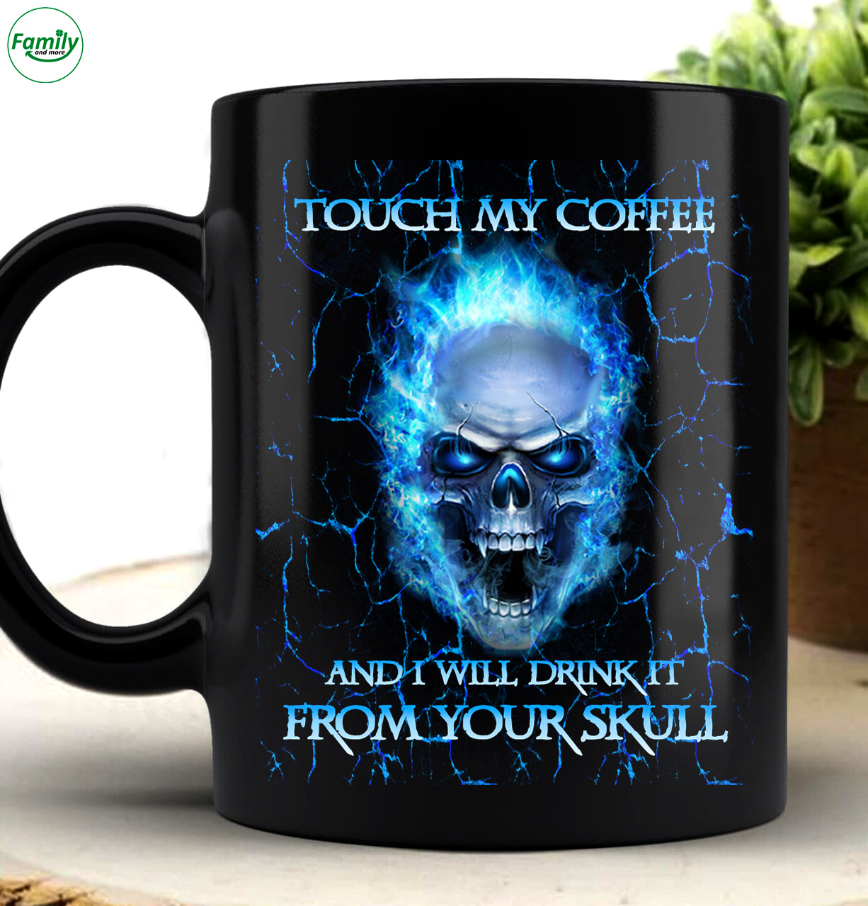 Touch my coffee and i will drink it from your skull mug official v2
