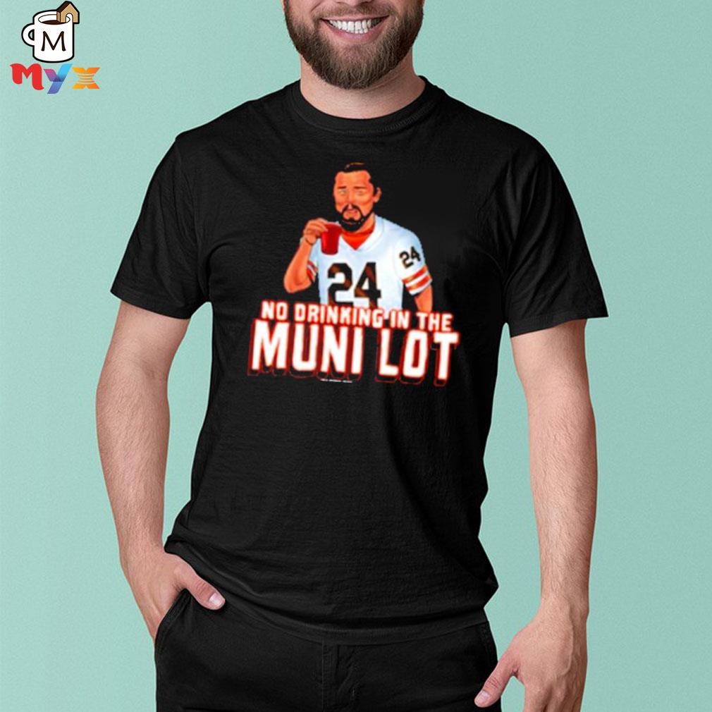 Cleveland no drinking in the munI lot shirt