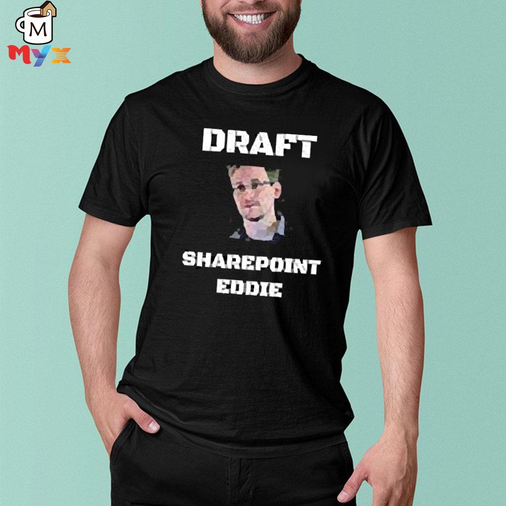 Draft sharepoint eddie jason kikta shirt