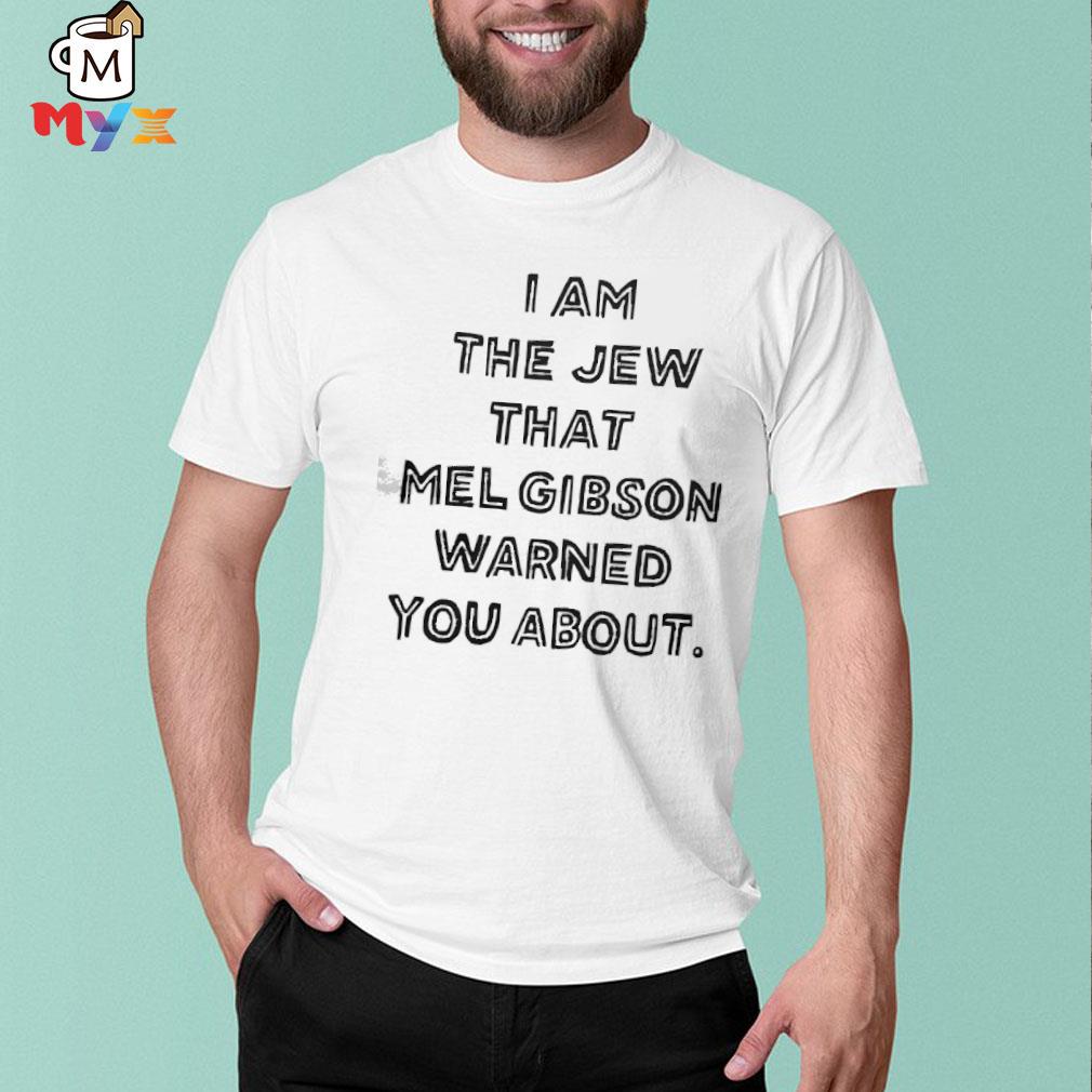 Gelt fiend merch I am the jew that mel gibson warned you about that go hard shirt
