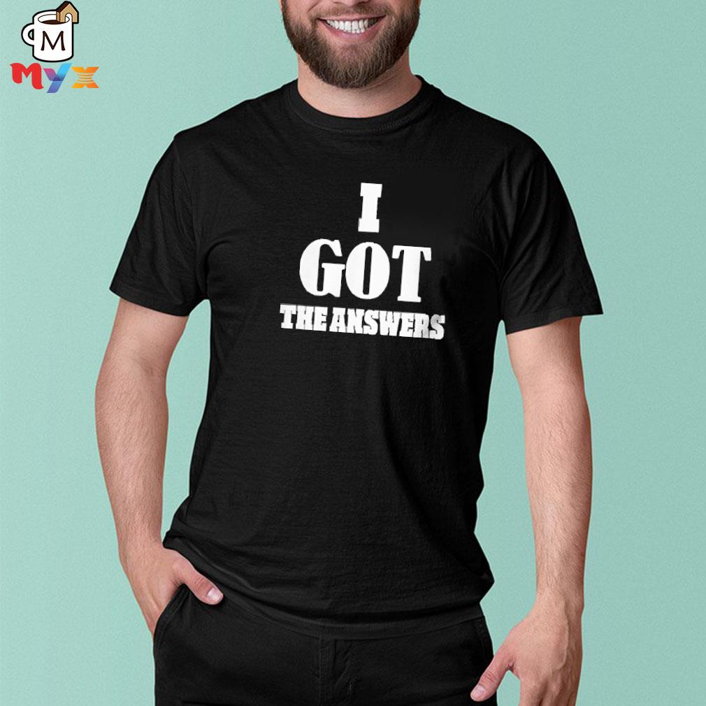 I got the answers daily loud shirt