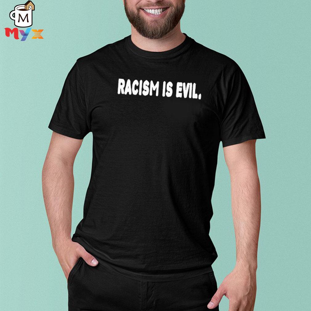 JustinBieber racism is evil shirt