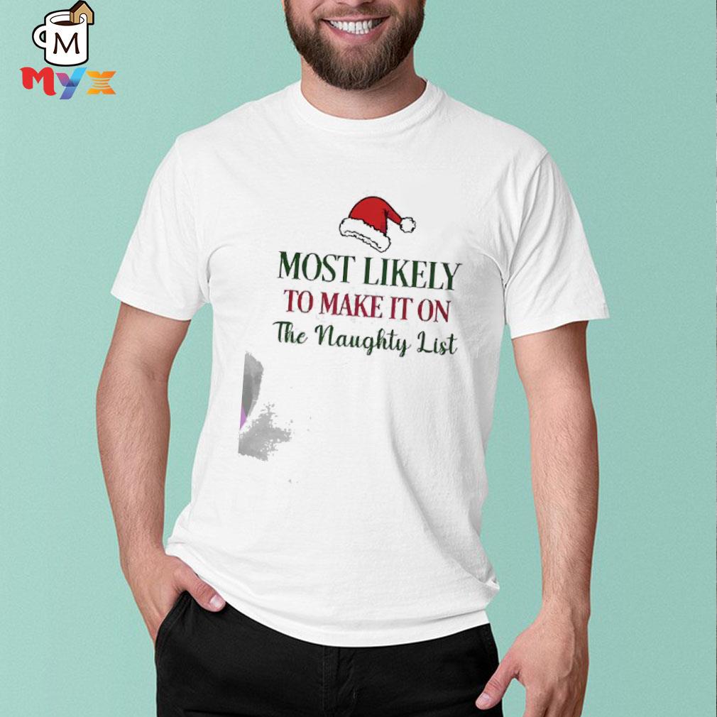 Most likely to get drunk santa hat shirt