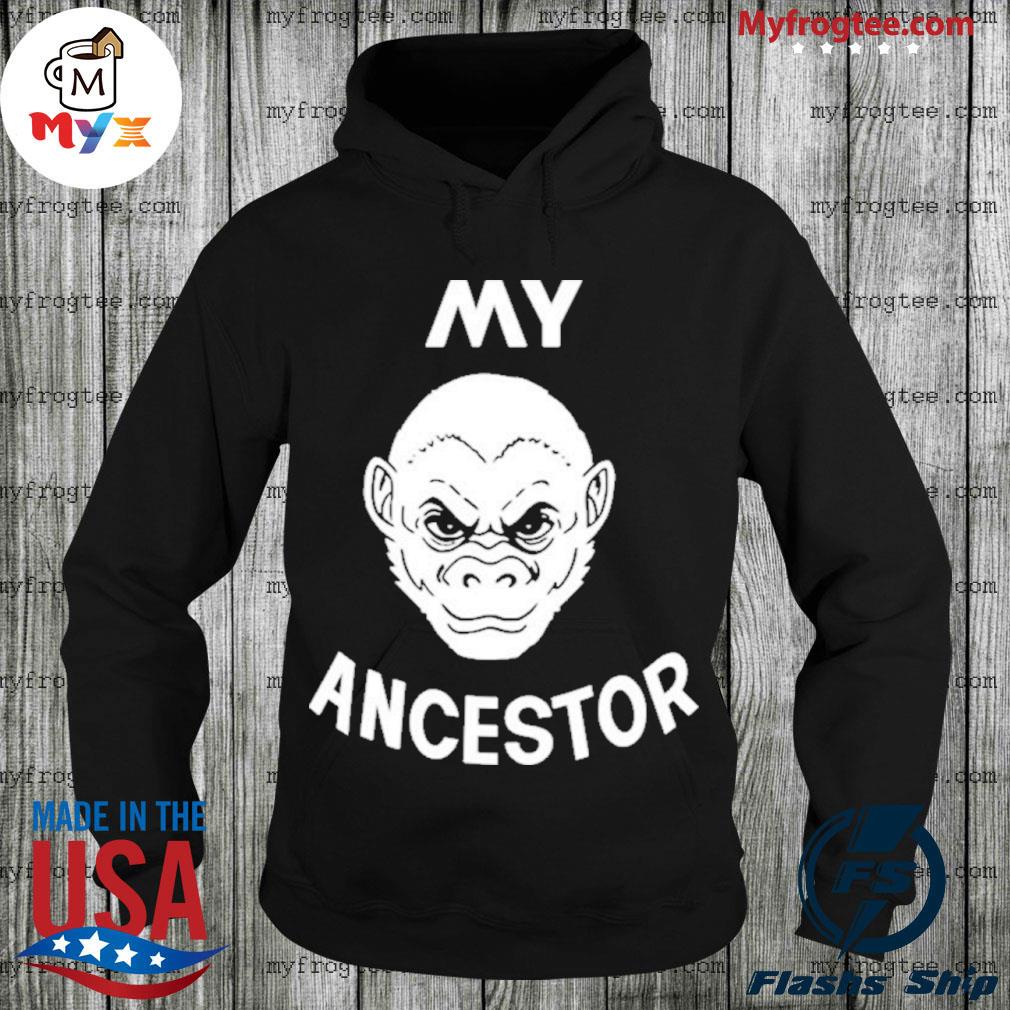 my ancestor monkey shirt