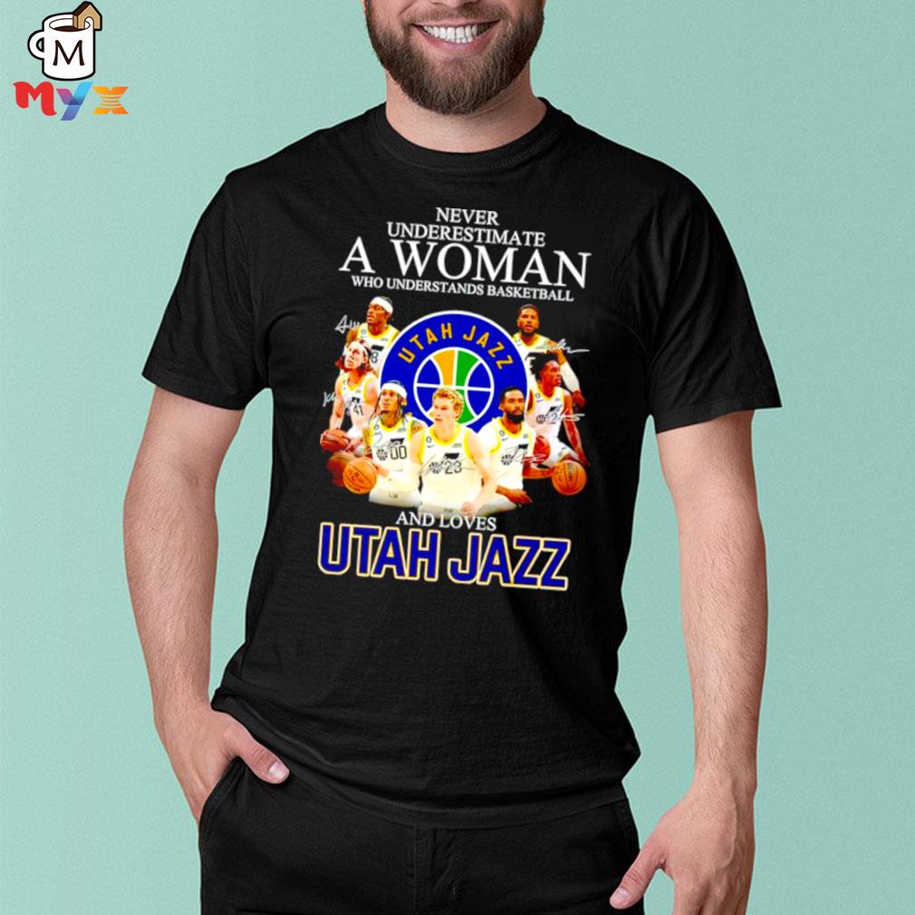 Never underestimate a woman who understands basketball and loves Utah jazz signatures shirt