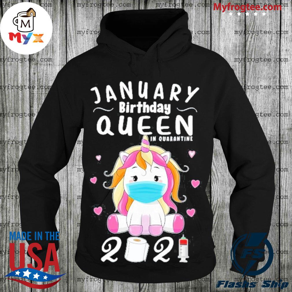 Original january birthday unicorn queen in quarantine 2021 girl gift s Hoodie