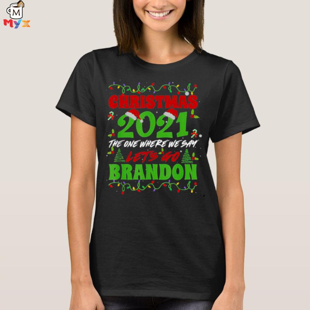 Santa Hat Christmas 21 The One Where We Say Let S Go Brandon Christmas Shirt Hoodie Long Sleeve Sweatshirt