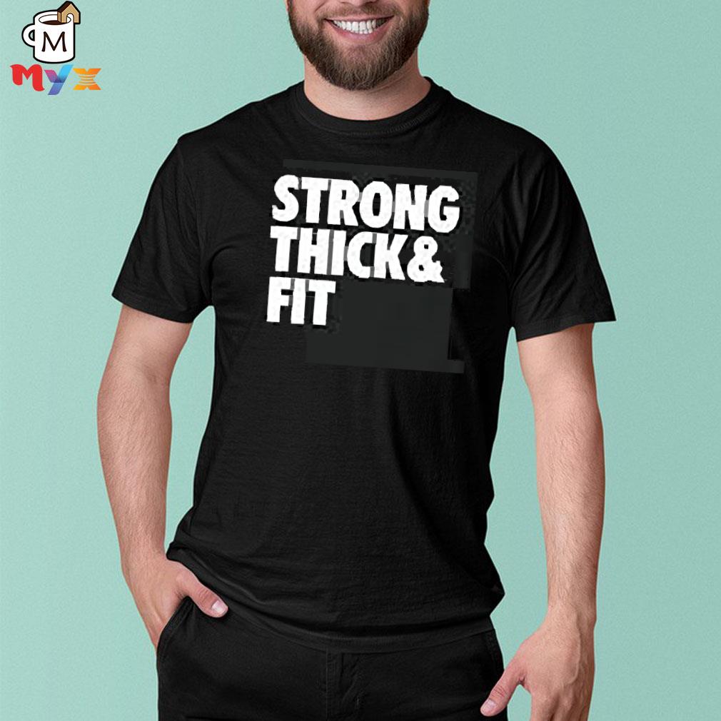 Strong thick and fit shirt