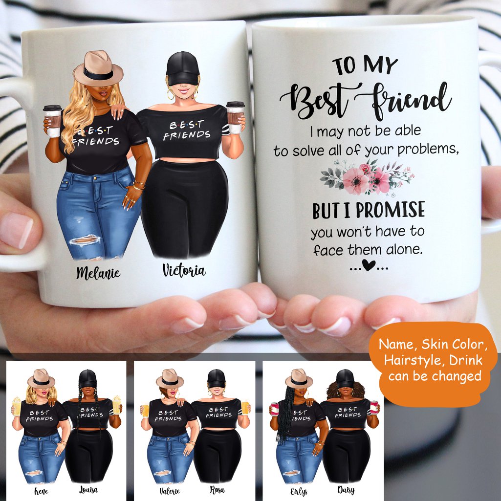 to my best friend i may not be able to solve all your problems custom name Personalized mug