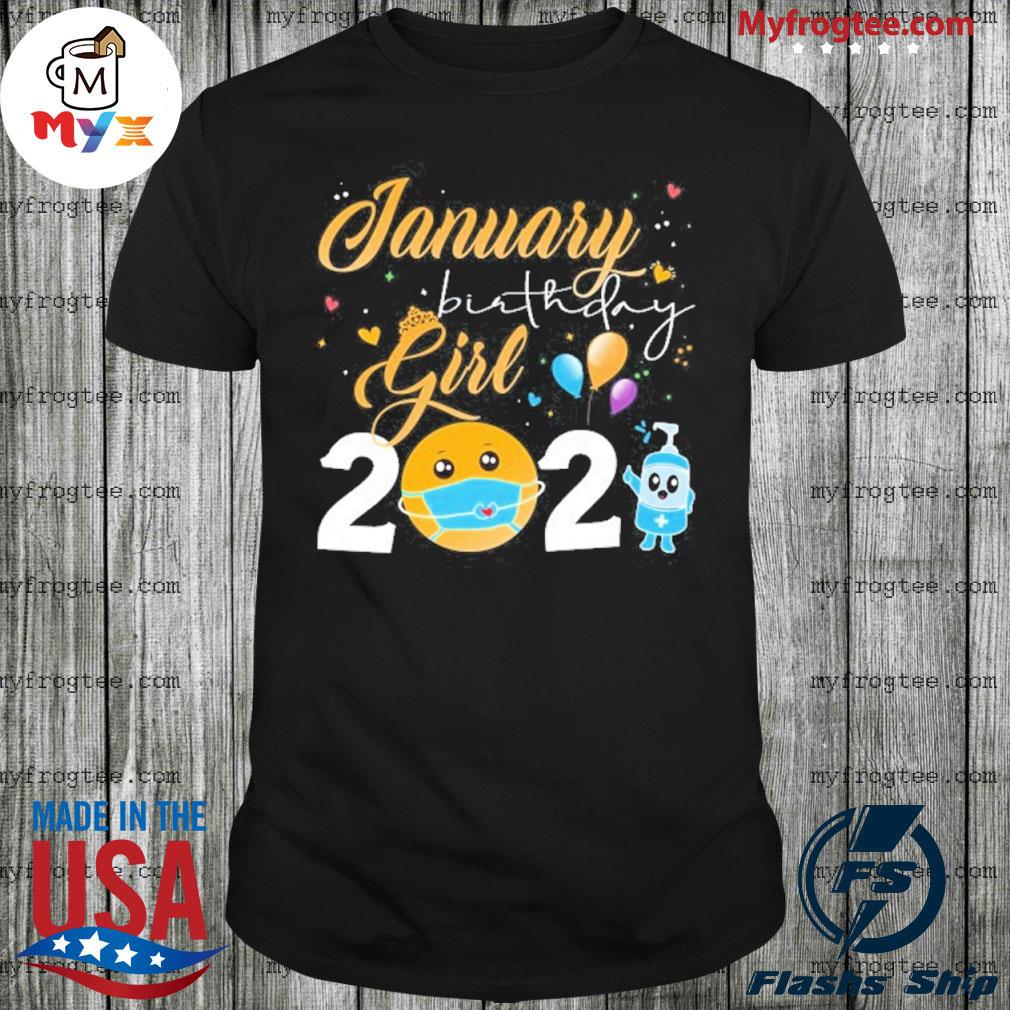 Top january birthday girl 2021 social distance quarantine birthday party shirt